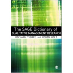 The SAGE Dictionary of Qualitative Management Research
