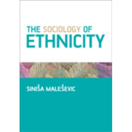 The Sociology of Ethnicity