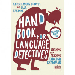 A Handbook for Language Detectives: Learning and Teaching English Grammar