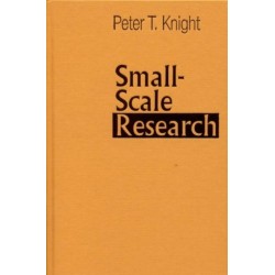 Small-Scale Research: Pragmatic Inquiry in Social Science and the Caring Professions