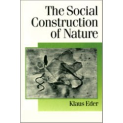 The Social Construction of Nature: A Sociology of Ecological Enlightenment