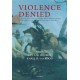 Violence Denied: Violence, Non-Violence and the Rationalization of Violence in South Asian Cultural History