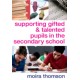 Supporting Gifted and Talented Pupils in the Secondary School