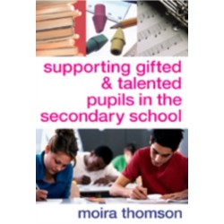 Supporting Gifted and Talented Pupils in the Secondary School