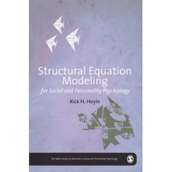 Structural Equation Modeling for Social and Personality Psychology