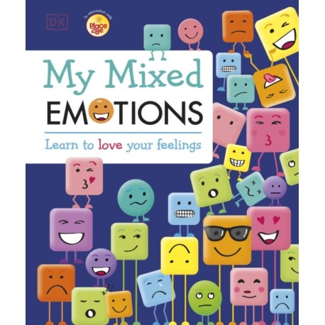 My Mixed Emotions: Learn to Love Your Feelings