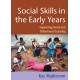 Social Skills in the Early Years: Supporting Social and Behavioural Learning