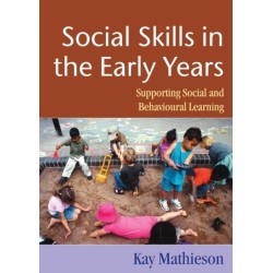 Social Skills in the Early Years: Supporting Social and Behavioural Learning