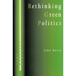 Rethinking Green Politics: Nature, Virtue and Progress