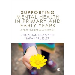 Supporting Mental Health in Primary and Early Years: A Practice-Based Approach