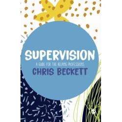 Supervision: A guide for the helping professions