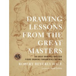 Drawing Lessons from the Great Masters: 45th Anniversary Edition