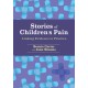 Stories of Children's Pain: Linking Evidence to Practice