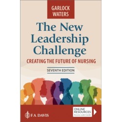 The New Leadership Challenge: Creating the Future of Nursing