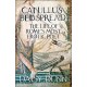 Catullus’ Bedspread: The Life of Rome’s Most Erotic Poet