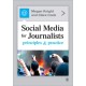 Social Media for Journalists: Principles and Practice