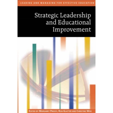 Strategic Leadership and Educational Improvement