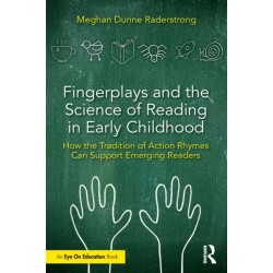 Fingerplays and the Science of Reading in Early Childhood: How the Tradition of Action Rhymes Can Support Emerging Readers