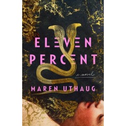 Eleven Percent: A Novel