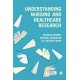 Understanding Nursing and Healthcare Research