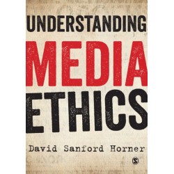 Understanding Media Ethics