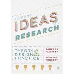 Turning Ideas into Research: Theory, Design and Practice