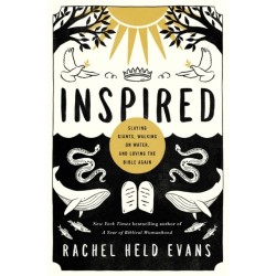 Inspired: Slaying Giants, Walking on Water, and Loving the Bible Again