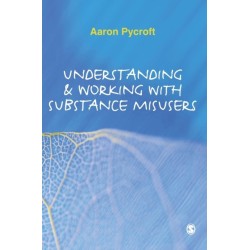 Understanding and Working with Substance Misusers