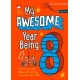 My Awesome Year being 8