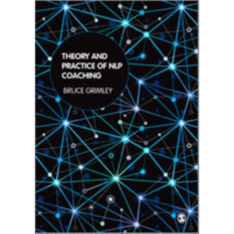 Theory and Practice of NLP Coaching: A Psychological Approach