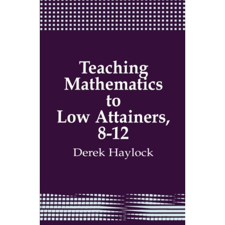 Teaching Mathematics to Low Attainers, 8-12