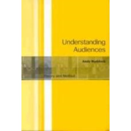 Understanding Audiences: Theory and Method