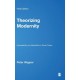 Theorizing Modernity: Inescapability and Attainability in Social Theory