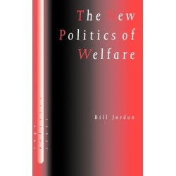 The New Politics of Welfare: Social Justice in a Global Context