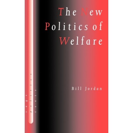 The New Politics of Welfare: Social Justice in a Global Context
