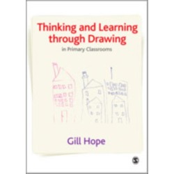 Thinking and Learning Through Drawing: In Primary Classrooms