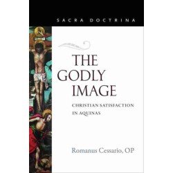 The Godly Image: Christian Satisfaction in Aquinas