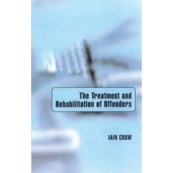 The Treatment and Rehabilitation of Offenders