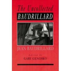 The Uncollected Baudrillard