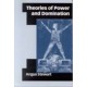 Theories of Power and Domination: The Politics of Empowerment in Late Modernity
