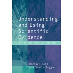 Understanding and Using Scientific Evidence: How to Critically Evaluate Data