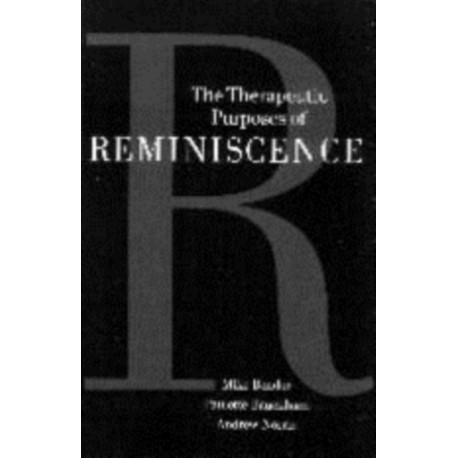 The Therapeutic Purposes of Reminiscence