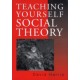 Teaching Yourself Social Theory