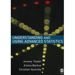 Understanding and Using Advanced Statistics: A Practical Guide for Students