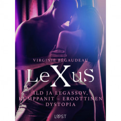LeXuS: Ild ja Legassov, Kumppanit - eroottinen dystopia