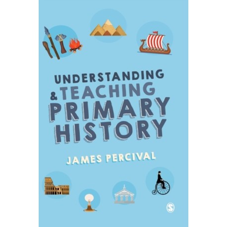 Understanding and Teaching Primary History