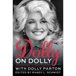 Dolly on Dolly: Interviews and Encounters with Dolly Parton