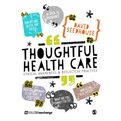 Thoughtful Health Care: Ethical Awareness and Reflective Practice