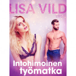 Intohimoinen työmatka - eroottinen novelli