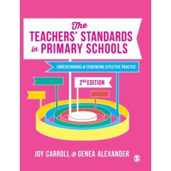 The Teachers’ Standards in Primary Schools: Understanding and Evidencing Effective Practice